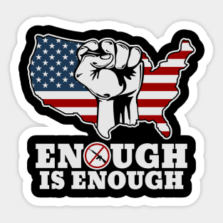 Enough is Enough Gun Laws Sticker